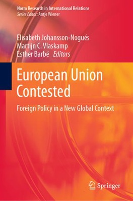 uropean Union Contested: Foreign Policy in a New Global Context’