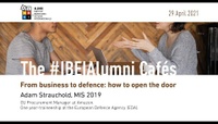 29 April 2021 | From business to defence: how to open the door - Adam Strauchold (MIS 2019)