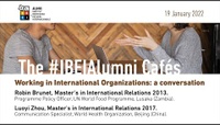 19 January 2022 | Working in International Organizations - Robin Brunet (MIR 2013) &  Luoyi Zhou (MIR 2017)