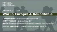 War in Europe: A Roundtable - Carmen Claudin (CIDOB), Jeffrey Michaels (IBEI) and Martin Shaw (IBEI & University of Sussex). Moderator: Robert Kissack (IBEI)