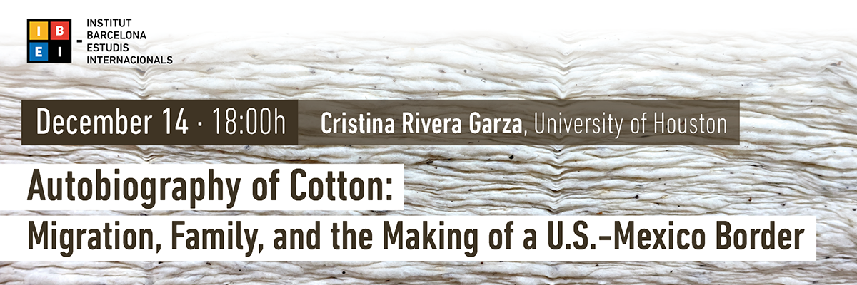 Autobiography of Cotton: Migration, Family, and the Making of a U.S.-Mexico Border