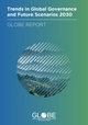 Trends in Global Governance and Future Scenarios 2030. GLOBE Report