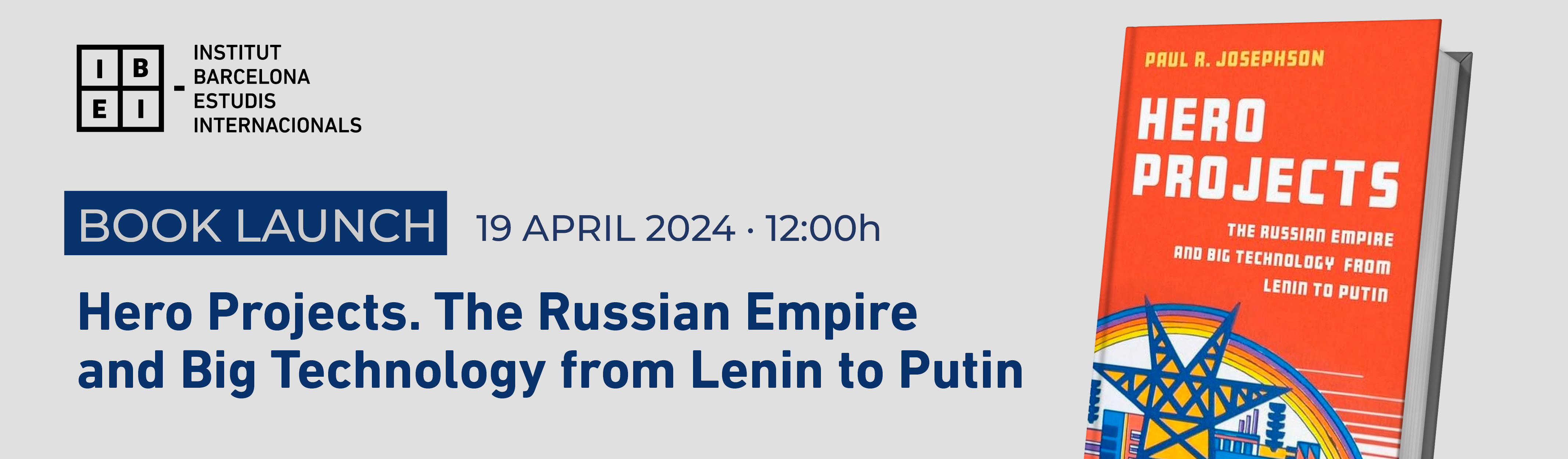 Hero Projects. The Russian Empire and Big Technology from Lenin to Putin